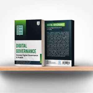 Digital Governance (Konsep Digital Governance & Praktik)