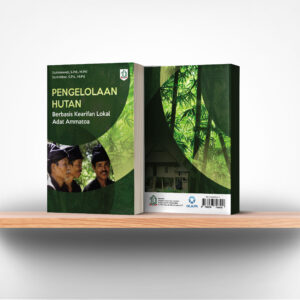 Pengelolaan Hutan Berbasis Kearifan Lokal Adat Ammatoa