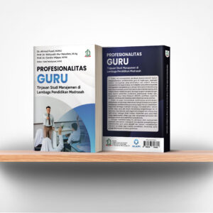 Profesionalitas Guru (Tinjauan Studi Manajemen di Lembaga Pendidikan Madrasah)