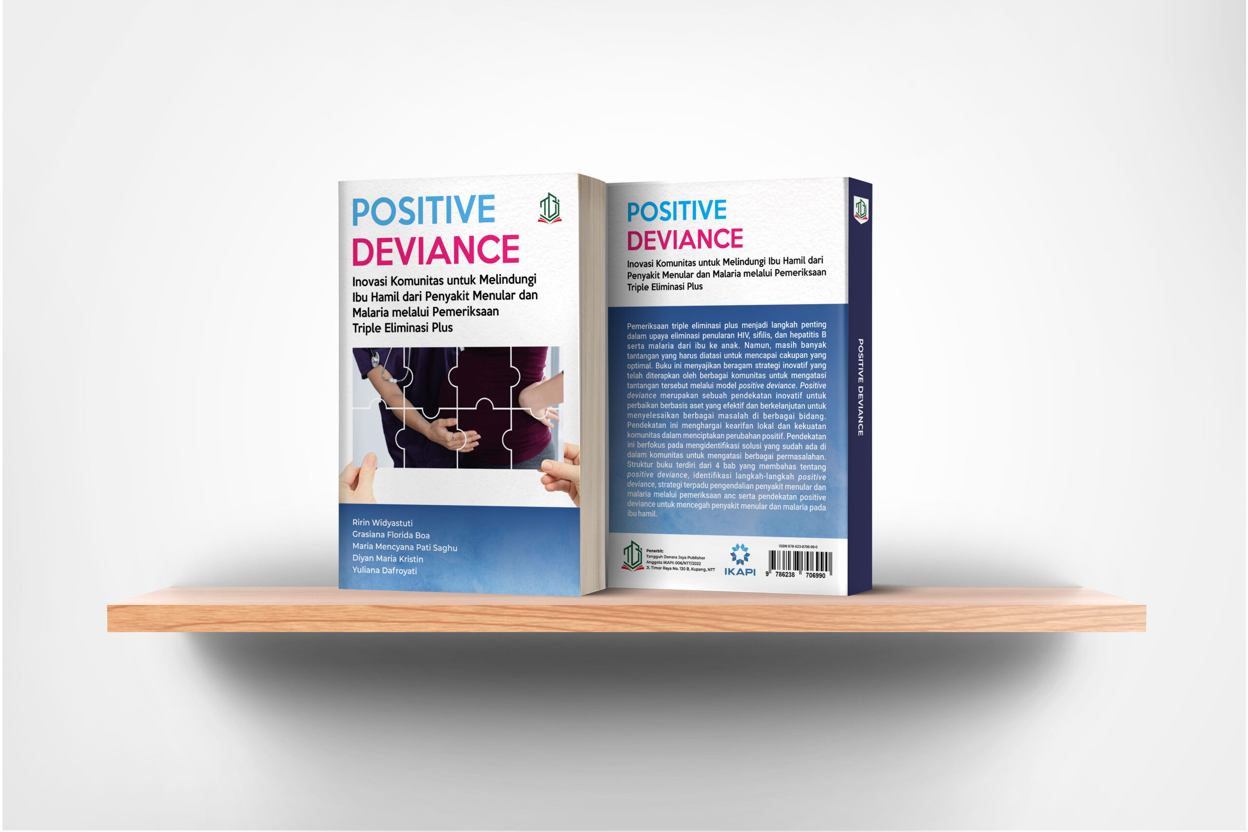 Positive Deviance: Inovasi Komunitas untuk Melindungi Ibu Hamil dari Penyakit Menular dan Malaria Melalui Pemeriksaan Triple Eliminasi Plus