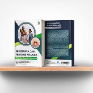Perempuan dan Penyakit Malaria: Peran dan Dampak di Komunitas