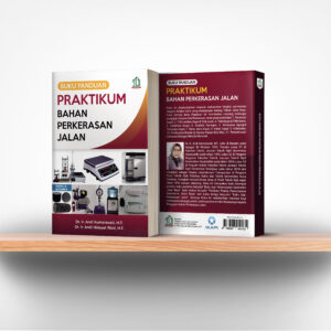 Buku Panduan Praktikum Bahan Perkerasan Jalan