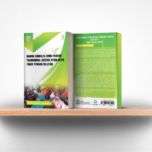 Makna Simbolis Jenis Pantun Tradisional Daerah Atoin Meto Timor Tengah Selatan