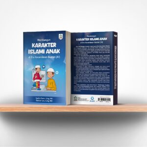 Membangun Karakter Islami Anak di Era Kecerdasan Buatan (AI)