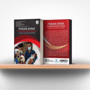Peran Ayah dalam Pencegahan Stunting (Strategi, Tantangan dan Solusi)