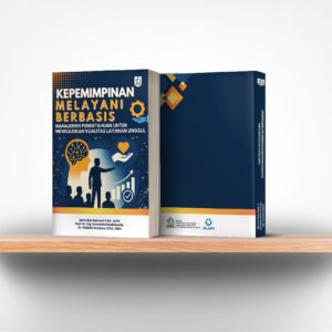Kepemimpinan Melayani Berbasis Manajemen Pengetahuan Untuk Mewujudkan Kualitas Layanan Unggul