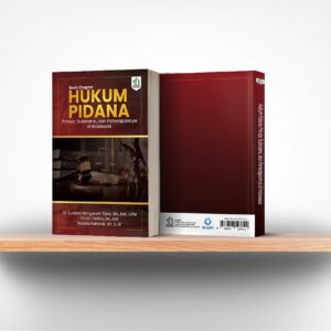 Hukum Pidana: Prinsip, Substansi, dan Penerapannya di Indonesia