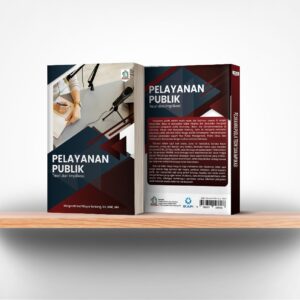 Pelayanan Publik : Teori Dan Implikasi