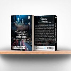 Membangun Loyalitas Pelanggan Bisnis Event Organizer (EO)