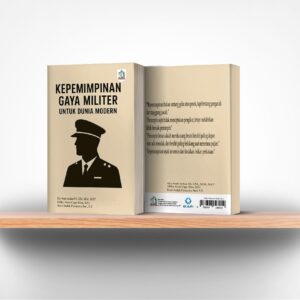 Kepemimpinan Gaya Militer untuk Dunia Modern