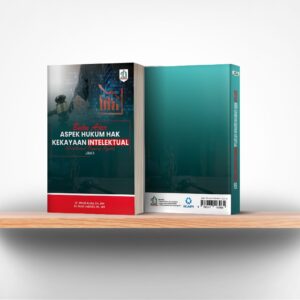 Buku Ajar Aspek Hukum Hak Kekayaan Intelektual (Intellectual Property Rights) Jilid ll