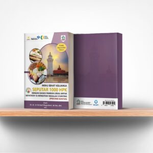 Menu Sehat Keluarga Seputar 1000 HPK dengan Bahan Pangan Lokal untuk Mencegah & Mengatasi Masalah Stunting