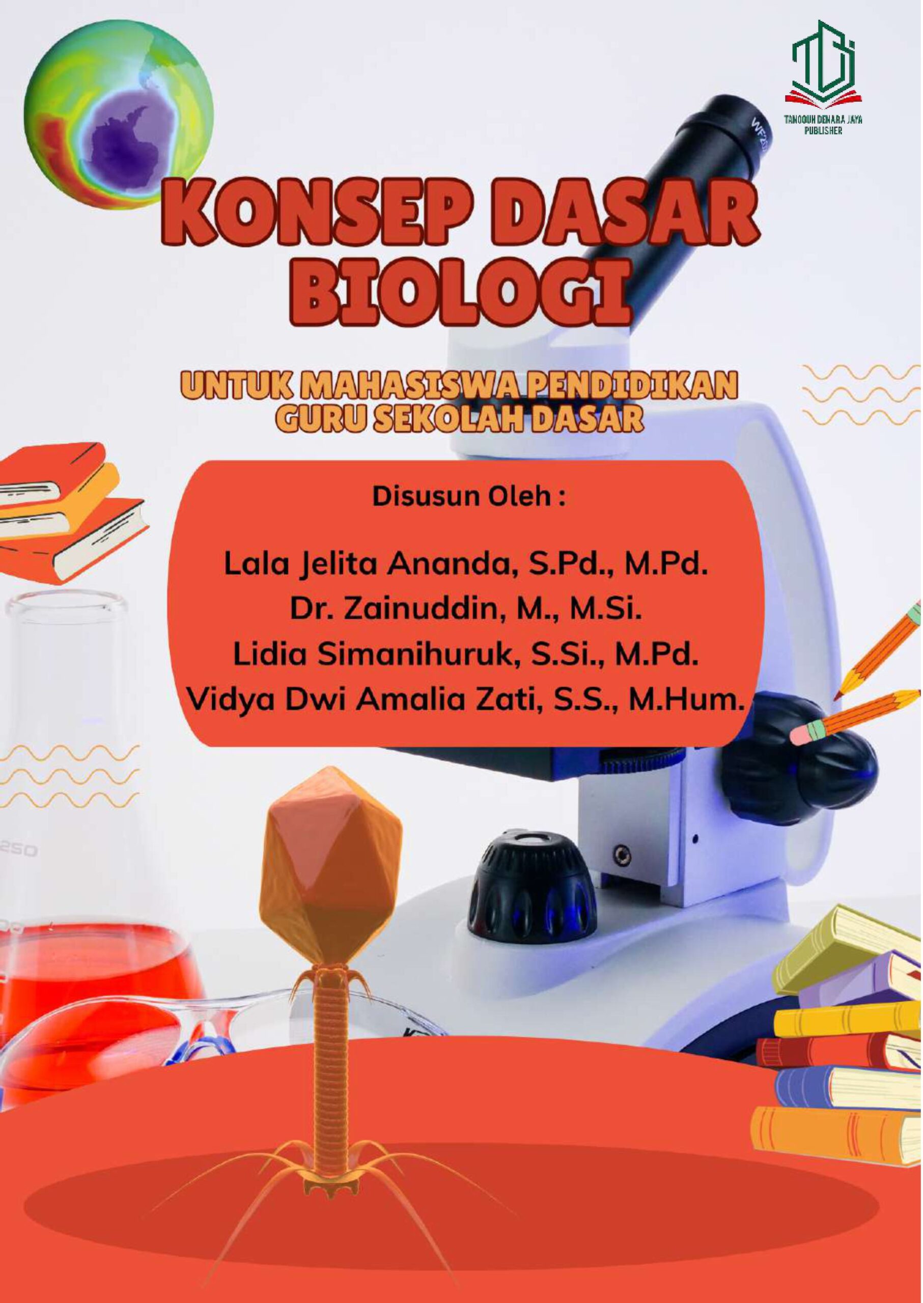Konsep Dasar Biologi Untuk Mahasiswa Pendidikan Guru Sekolah Dasar