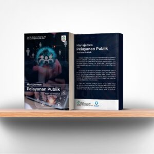 Manajemen Pelayanan Publik : Teori dan Praktek