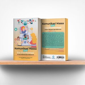 Komunikasi Massa dalam Era Disinformasi: Antara Informasi dan Kebenaran.