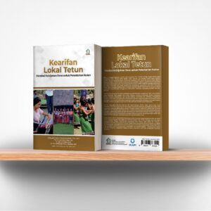 Kearifan Lokal Tetun: Fondasi Kebijakan Desa untuk Pelestarian Hutan
