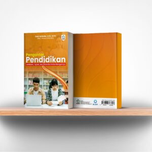 Pengantar Pendidikan: Landasan, Tujuan, dan Dinamika Perkembangannya