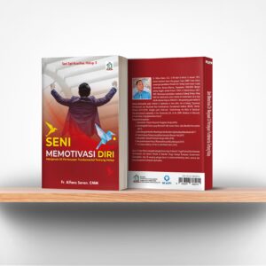 SENI MEMOTIVASI DIRI & MENJADI YANG TERBAIK : Menjawab 30 Pertanyaan Fundamental tentang Hidup