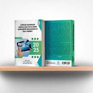 Literasi Keuangan Digital dan Gaya Hidup Konsumtif Mahasiswa di Era E-Money