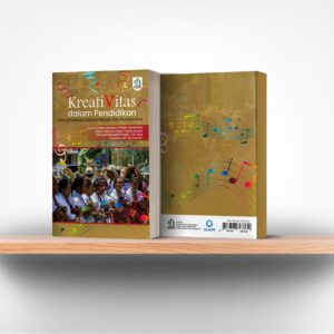 Kreativitas dalam Pendidikan : Menginspirasi Melalui Musik dan Humaniora