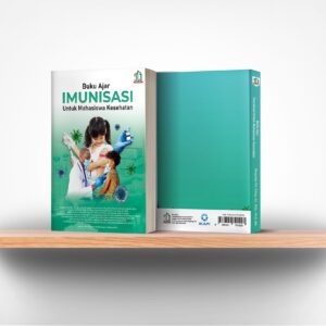 Buku Ajar Imunisasi Untuk Mahasiswa Kesehatan