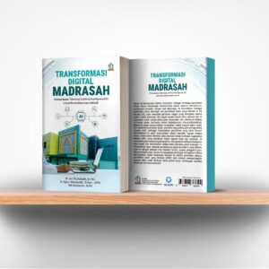 Transformasi Digital Madrasah : Pemanfaatan Teknologi Artificial Intelligence (AI) untuk Pendidikan Islam Inklusif