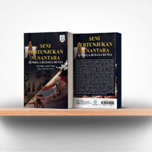 Seni Pertunjukan Nusantara : Jendela Budaya Dunia