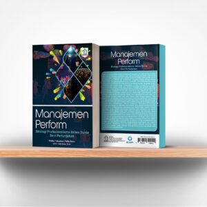 Manajemen Perform: Strategi Profesionalisme Dalam Dunia Seni Pertunjukan