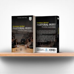 Kompetensi Spiritual Pastoral Guru Pendidikan Agama Katolik