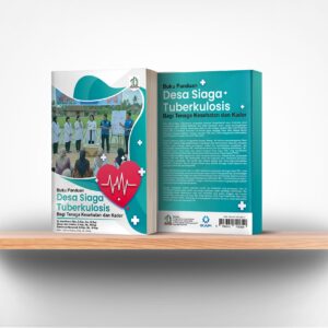Buku Panduan Desa Siaga Tuberkulosis Bagi Tenaga Kesehatan dan Kader