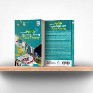 Ekonomi Politik Tata Kelola Ruang Kota Kupang