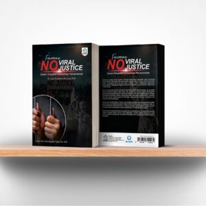 Fenomena No Viral No Justice Dalam Perspektif Komunikasi Pemerintahan