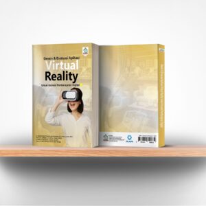 Desain & Evaluasi Aplikasi Virtual Reality Untuk Inovasi Pembelajaran Digital