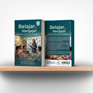 Belajar dan Mengajar: Menelusuri Dinamika Pembelajaran