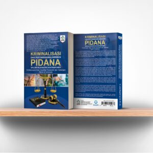 Kriminalisasi dan Pertanggungjawaban Pidana dalam Kejahatan Kontemporer: Perlindungan Anak, Keadilan Restoratif, dan Tantangan Digital di Indonesia