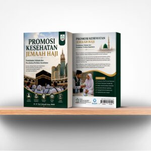 Promosi Kesehatan Jemaah Haji: Pendekatan Edukasi dan Perubahan Perilaku Kesehatan