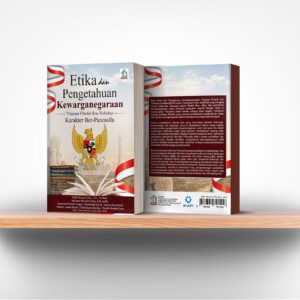 Etika dan Pengetahuan Kewarganegaraan: Tinjauan Filsafat Ilmu Terhadap Karakter Ber-Pancasila