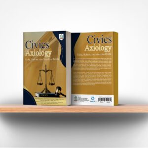 Civics Axiology: Etika, Hukum, dan Moralitas Publik