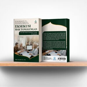 Eksekusi Hak Tanggungan: Teori dan Praktik Perbankan Syariah di Indonesia