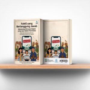 FOMO yang Bertanggung Jawab Merancang Persuasi Digital yang Jujur dalam Pariwisata : Bukti dari Indonesia untuk Era Kecerdasan Buatan dan Regulasi
