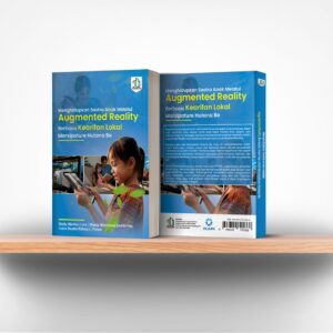 Menghidupkan Sastra Anak melalui Augmented Reality Berbasis Kearifan Lokal Marsipature Hutana Be