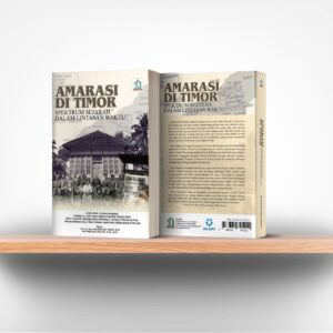 AMARASI DI TIMOR: Spektrum Sejarah Dalam Lintasan Waktu