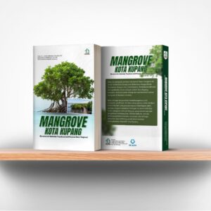 Mangrove Kota Kupang: Karakteristik Habitat dan Penyebaran Jenis Penyusun Hutan Mangrove