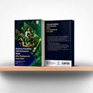 Mendorong Pertumbuhan UMKM Berkelanjutan Melalui Akses Pembiayaan dan Inovasi Digital